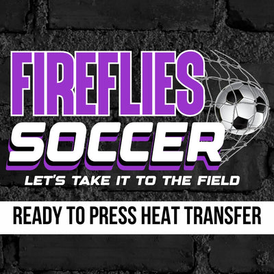 Fireflies Soccer Take it to the Field DTF Transfer