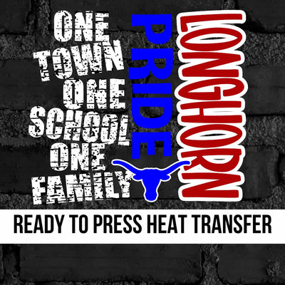 One Town One School Longhorn Pride DTF Transfer