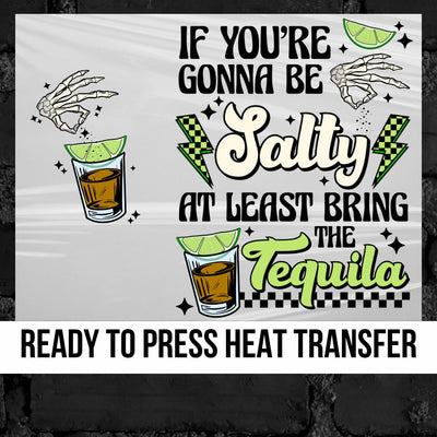 Salty Tequila DTF Transfer