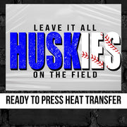Huskies Baseball Leave it on the Field DTF Transfer