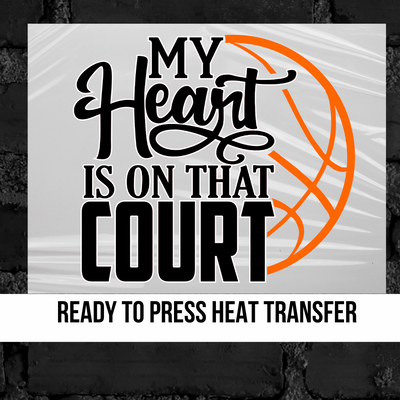 My Heart is on that Court Basketball DTF Transfer