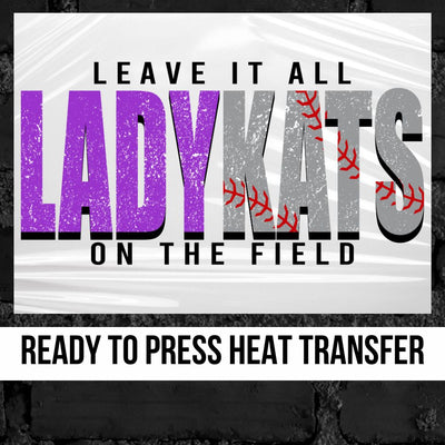 Ladykats Leave it On the Field DTF Transfer