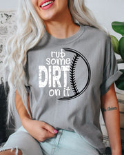 Rub Some Dirt on it Baseball DTF Transfer