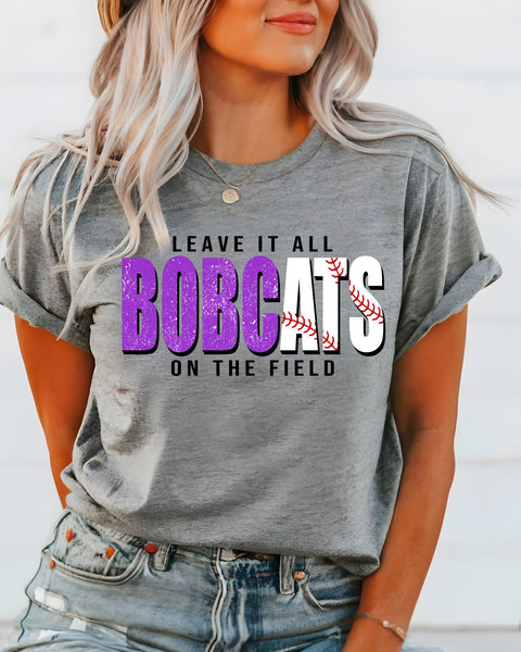 Bobcat Baseball Leave it on the Field DTF Transfer