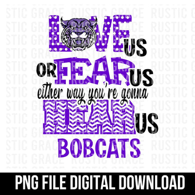 Love Us Fear Us Bobcats Digital Download