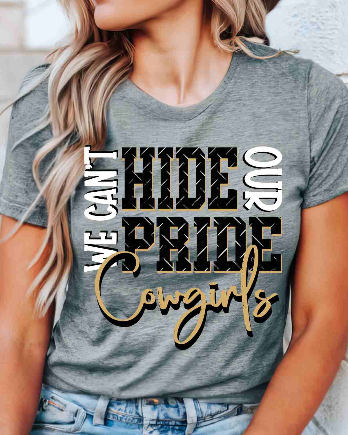 We Can't Hide Our Pride Cowgirls DTF Transfer
