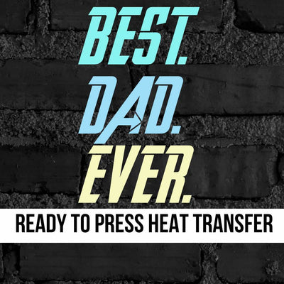 Best Dad Ever Transfer