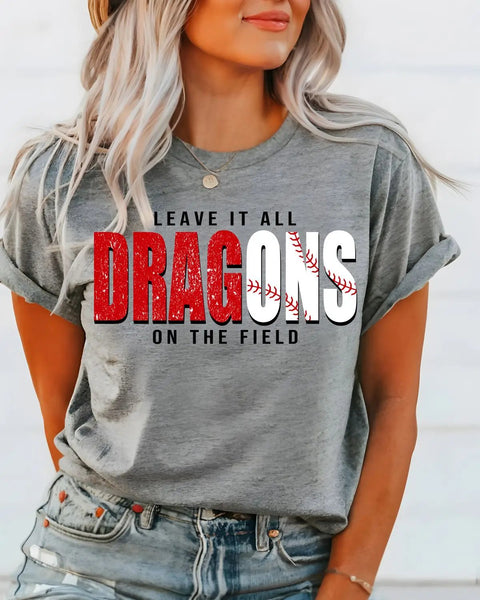 Dragons Baseball Leave it on the Field DTF Transfer