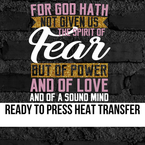 For God hath not Given us the Spirit of Fear DTF Transfer