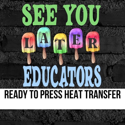 See You Later Educators Transfer