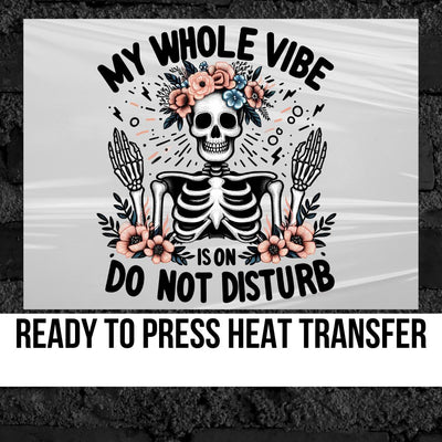My Whole Vibe is on Do Not Disturb DTF Transfer