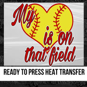 My Heart is on that Field Softball Transfer