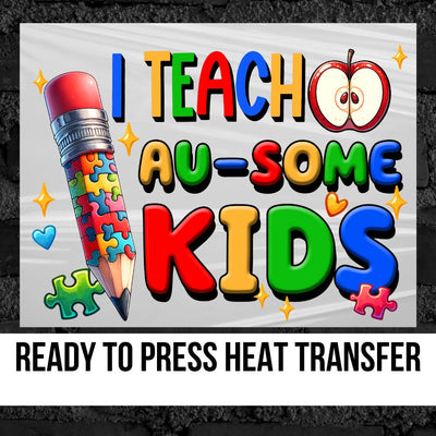 I Teach Au-some Kids DTF Transfer