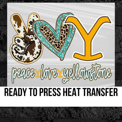 Peace Love Yellowstone DTF Transfer