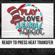 Play Love Learn Repeat DTF Transfer