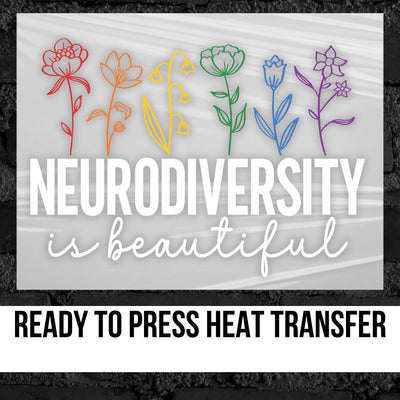 Neurodiversity is Beautiful DTF Transfer