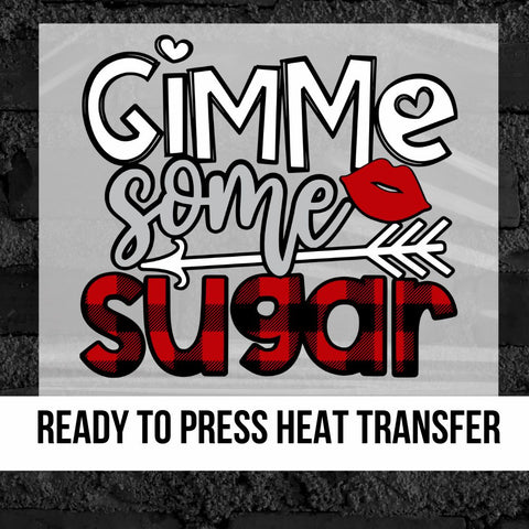 Gimme Some Sugar DTF Transfer