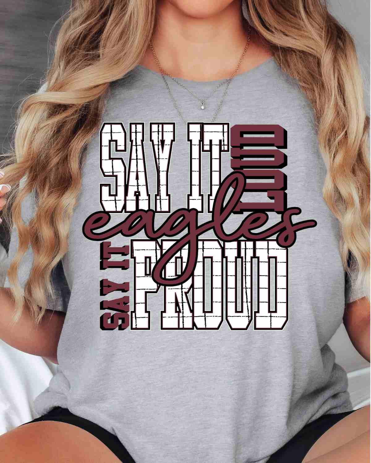 Say It Loud and Proud Eagles DTF Transfer