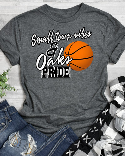 Small Town Vibes & Oaks Pride Basketball DTF Transfer