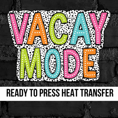 Vacay Mode Colorful Dots DTF Transfer