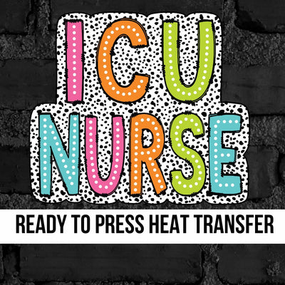 ICU Nurse Colorful Dots DTF Transfer