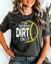 Rub Some Dirt on it Softball DTF Transfer