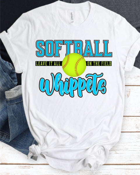 Whippets Softball Leave it all on the Field DTF Transfer