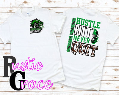 Hustle Hit Never Quit Chelsea Dragons Transfer - Rustic Grace Heat Transfer Company