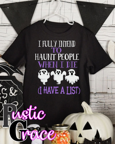I Fully Intend to Haunt People Transfer - Rustic Grace Heat Transfer Company