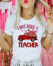 I Love Being a Teacher Valentine Truck Transfer - Rustic Grace Heat Transfer Company