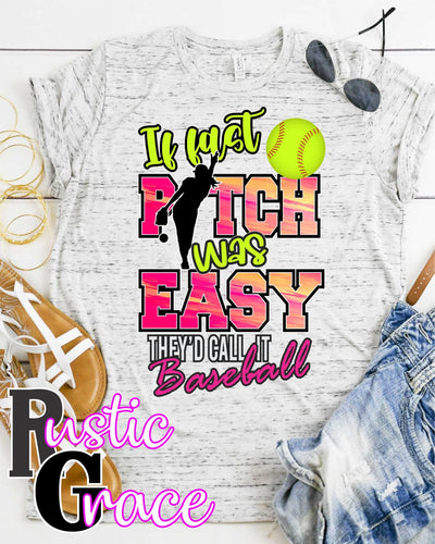 If Fast Pitch was Easy Transfer - Rustic Grace Heat Transfer Company