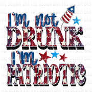 I'm Not Drunk I'm Patriotic Digital Download