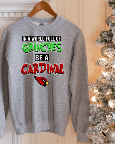 In a World Full of Grinches be a Cardinal Transfer - Rustic Grace Heat Transfer Company