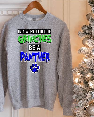 In a World full of Grinches be a Panther Transfer - Rustic Grace Heat Transfer Company