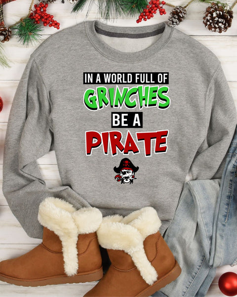 In a World Full of Grinches be a Pirate Transfer - Rustic Grace Heat Transfer Company