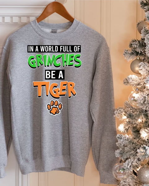 In a World Full of Grinches be a Tiger Transfer - Rustic Grace Heat Transfer Company