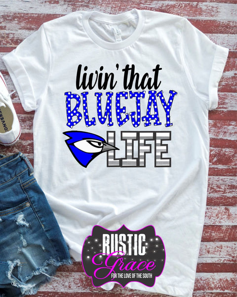 Livin' that Bluejay Life Transfer - Rustic Grace Heat Transfer Company