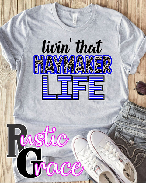 Livin' that Haymaker Life Transfer - Rustic Grace Heat Transfer Company