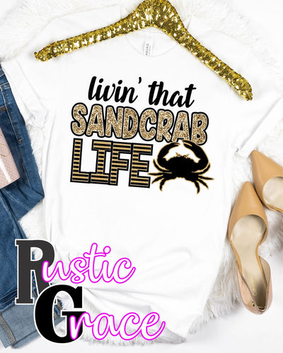 Livin' that Sandcrab Life Transfer - Rustic Grace Heat Transfer Company