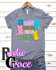 No Bunny Better Mess with My Peeps Transfer - Rustic Grace Heat Transfer Company