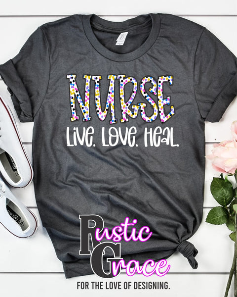Nurse Live Love Heal Transfer - Rustic Grace Heat Transfer Company