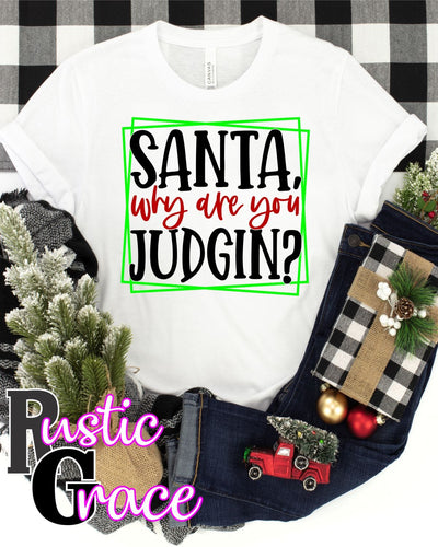 Rustic Grace Boutique Transfers Santa Why Are You Judgin Transfer heat transfers vinyl transfers iron on transfers screenprint transfer sublimation transfer dtf transfers digital laser transfers white toner transfers heat press transfers