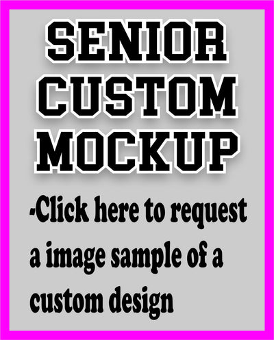 Senior Custom Mock-Up Request